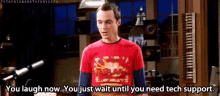 Sheldon You Laugh Now GIF - Sheldon You Laugh Now Just You Wait GIFs