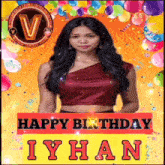 a poster that says happy birthday iyhan with a woman on it