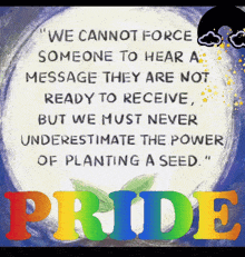 a poster that says " we cannot force someone to hear a message they are not ready to receive