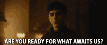 Are You Ready What Awaits Us GIF - Are You Ready What Awaits Us Unexpected GIFs