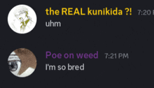 a screenshot of a conversation between two people with one saying poe on weed