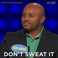 Don'T Sweat It Orlando GIF - Don'T Sweat It Orlando Family Feud Canada GIFs