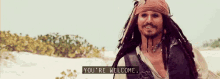 jack sparrow from pirates of the caribbean is smiling and saying you 're welcome .