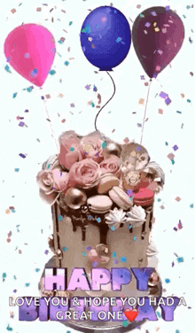 a birthday cake with balloons and confetti and the words `` happy love you and hope you had a great one '' .