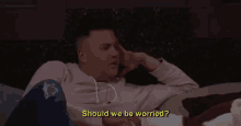 Worry GIF - Should We Be Worried Worried Worry GIFs