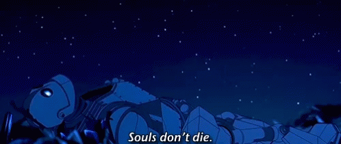 the-iron-giant-souls-dont-die.gif