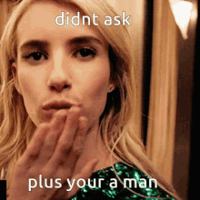 Didnt Ask Man GIF - Didnt Ask Man Emma Roberts GIFs