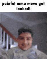 a picture of a man with the caption painful mma move got leaked !