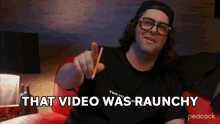 That Video Was Raunchy Frank Rossitano GIF - That Video Was Raunchy Frank Rossitano 30rock GIFs