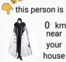 a picture of a man in a white coat with the words this person is 0 km near your house