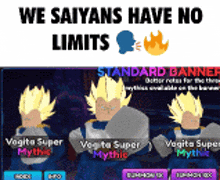 a poster that says we saiyans have no limits on it .