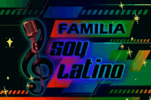 a sign that says familia soy latino with a microphone and treble clef