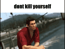 Dont Kill Yourself Kiryu GIF - Dont Kill Yourself Kiryu Kiryu Kazuma GIFs