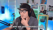 So Who Are Your Enemies Then Ryan Higa GIF - So Who Are Your Enemies Then Ryan Higa Higatv GIFs