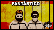 Stickupboys Fantastic GIF - Stickupboys Fantastic Fantastico GIFs