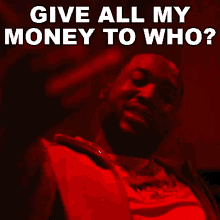 Give All My Money To Who Meek Mill GIF - Give All My Money To Who Meek Mill Blue Notes2song GIFs