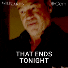 a poster for wildcards shows a man with a beard and the words that ends tonight
