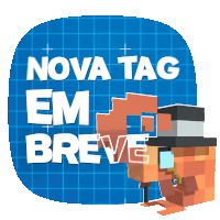 a sign that says nova tag em breve next to a cartoon character