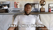 Thats Not Wrong Kevin Hart GIF - Thats Not Wrong Kevin Hart Laugh Out Loud GIFs