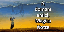 A Domani Magica GIF - A Domani Magica Notte GIFs