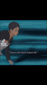 a cartoon of a man holding a knife with the words `` you 're the best isekai mc '' .