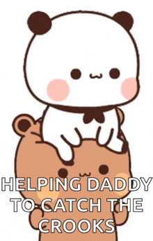 a cartoon of a panda bear holding a baby bear on its shoulders with the caption helping daddy to catch the crooks .