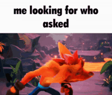 Who Asked Who Cares GIF - Who Asked Who Cares Crash Bandicoot GIFs