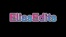 Elias Edits GIF - Elias Edits GIFs