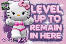 a hello kitty poster that says " level up to remain in here "
