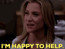 Greys Anatomy Im Happy To Help GIF - Greys Anatomy Im Happy To Help Happy To Help GIFs