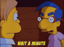 two cartoon characters are standing next to each other and the words wait a minute are above them