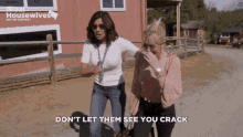Luann Rhony Crack Dont Let Them See You Crack GIF - Luann Rhony Crack Dont Let Them See You Crack Countess Luann GIFs