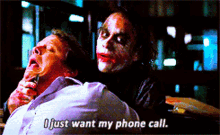 Joker I Want My Phone Call GIF - Joker I Want My Phone Call Harass GIFs