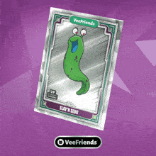 a silver card with a green slug on it that says veefriends