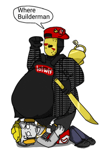 a cartoon of a man with a sword and a speech bubble saying where builderman
