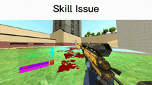 a screenshot of a video game with the words skill issue on the bottom