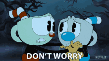 Dont Worry Cuphead GIF - Dont Worry Cuphead The Cuphead Show GIFs