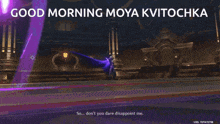 a screenshot of a video game with the words good morning maya kvitochka