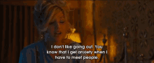 a woman says i don t like going out you know that i get anxiety when i have to meet people .