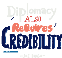 Credibility Diplomacy Sticker - Credibility Diplomacy Joe Biden Stickers