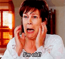 I'M Old! GIF - Freaky Friday Old Im Old GIFs