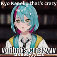 Kyo Kaneko Kyo Kaneko Thats Crazy GIF - Kyo Kaneko Kyo Kaneko Thats Crazy Thats Crazy GIFs