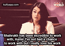 Wrldshahrukh Has Been Incredible To Workwith, Aamir I'Ve Not Had A Chanceto Work With But I Really Love His Work.Gif GIF - Wrldshahrukh Has Been Incredible To Workwith Aamir I'Ve Not Had A Chanceto Work With But I Really Love His Work Aishwarya Rai GIFs
