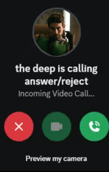 a phone screen says the deep is calling answer / reject incoming video call preview my camera