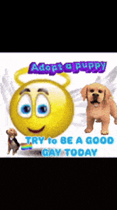 a smiley face with wings and the words adopt a puppy