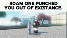 40am Have Punched You Out Of Existance One Punch Man GIF - 40am Have Punched You Out Of Existance Punch One Punch Man GIFs