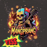 a skull is holding a guitar and a flag and the words mangprang are above it