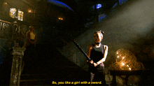 a woman holding a sword with the words so you like a girl with a sword underneath her