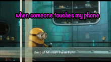 Dont Ever Touch My Iphone Or Ipad! GIF - Minions Mad Angry GIFs