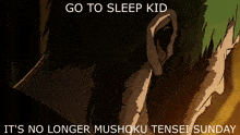 Go To Sleep Kid It'S No Longer Mushoku Tensei Sunday GIF - Go To Sleep Kid It'S No Longer Mushoku Tensei Sunday Ruijerd GIFs